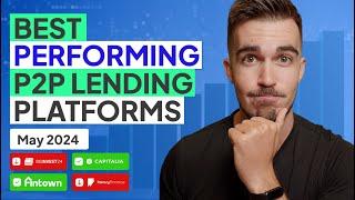 Best Performing P2P Lending Platforms In May 2024