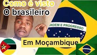 Como os Brasileiros são vistos em Moçambique/ África