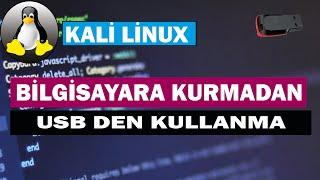 Kali Linux Kurmadan USB den Çalıştırma (windows 10 vb....)