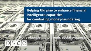 Helping Ukraine to enhance financial intelligence capacities for combating money-laundering
