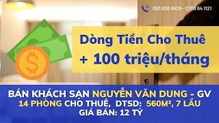 Bán Khách Sạn đường Nguyễn Văn Dung, Gò Vấp, DTSD 560m2, BĐS dòng tiền tạo thu nhập 100 triệu/tháng
