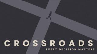 Crossroads Week 2\\ 3/9/25