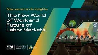 Macroeconomic Insights: The New World of Work and Future of Labor Markets