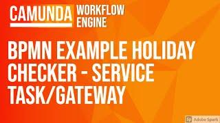 Camunda BPMN Example Holiday Checker #17