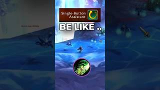 SIngle-Button Assist Be Like ..
