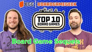 Top 10 Board Game Sequels - BoardGameGeek Top 10 w/ The Brothers Murph