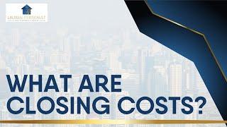 What Are Closing Costs | The Perreault Group