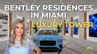  Welcome to Bentley Residences Tower | Luxury Tower in Miami