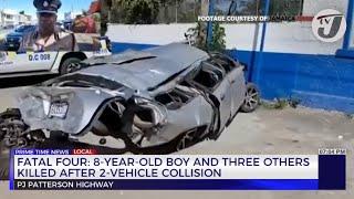Fatal Four: 8Yr Old Boy & 3 others Killed after 2 Vehicle Collision | TVJ News