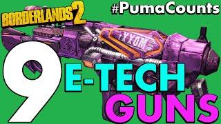 Top 9 Best Etech and Eridian Guns and Weapon in Borderlands 2 #PumaCounts