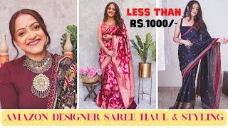 AMAZON SAREE HAUL UNDER RS.1000/-| AMAZON DESIGNER SAREES HAUL & STYLING | GOGLAM90