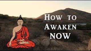 How to Spiritually Awaken Now (or Never)! - Have an Awakening in This Very Moment