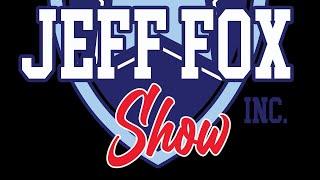 THE JEFF FOX SHOW LIVE