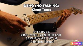 Charvel PRO-MOD SAN DIMAS® STYLE 1 HSS HT M Platinum Pearl Demo 2 Clean Tones (NO TALKING)