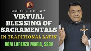 BLESSING OF SACRAMENTALS IN GENERAL (IN TRADITIONAL LATIN) | RITE OF BLESSING OF EXORCISM MATERIALS