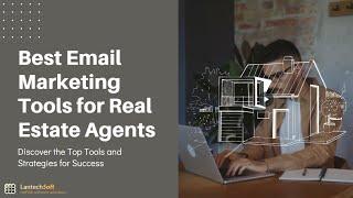 Best Email Marketing Tools for Real Estate Agents | Email Marketing Software