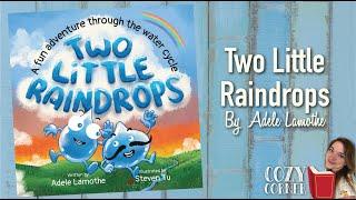 ️ Two Little Raindrops By Adele Lamothe I My Cozy Corner Story Time Read Aloud