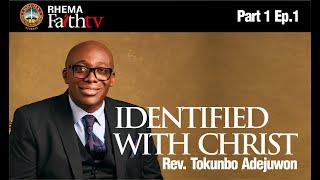 RHEMA FAITH TV - Identified with Christ - Part 1 Episode 1