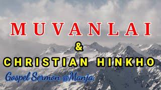 MUVANLAI & TAHSAN HINKHO || Andrew Singson || Gospel Sermon