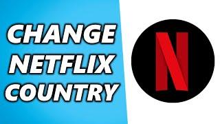 How to Change Country on Netflix 2024!  Watch Netflix Other Region!