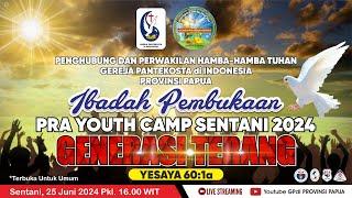 IBADAH PEMBUKAAN PRA YOUTH CAMP SENTANI 2024 || GPdI PENGHUBUNG DAN PERWAKILAN PROVINSI PAPUA