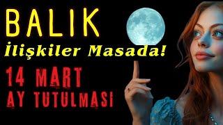 14 Mart Ay Tutulması - Balık Burcu