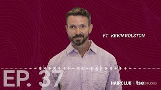 HairPod - EP 37: Combat Seasonal Hair Loss With a New Look | Kevin Rolston