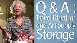 Viewer Q & A: Travel Rhythm and Art Supply Storage