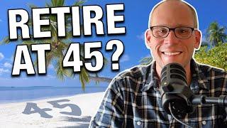 My Vision of Early Retirement at 45 (Expectations and Challenges)