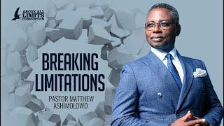 Breaking Limitations | Pastor Matthew Ashimolowo | AAL | Harmony Christian Centre