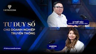 Công nghệ chỉ chiếm 30% trong công cuộc chuyển đổi số ! | Lê Thiết Bảo