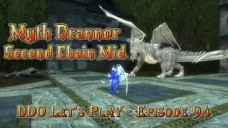 DDO Let's Play - Episode 94 - Myth Drannor second chain Mid