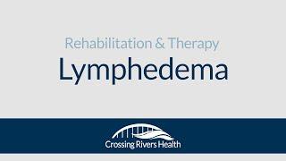 Lymphedema treatment at Crossing Rivers Health