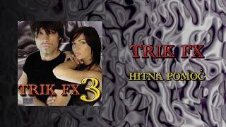 Trik FX - Hitna pomoć (Official Audio)