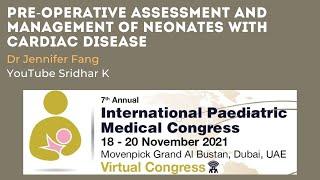 Pre-operative assessment and management of Neonates with cardiac disease. Dr Jennifer Fang