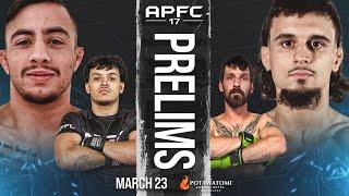 APFC 17: LIVE PRELIMS