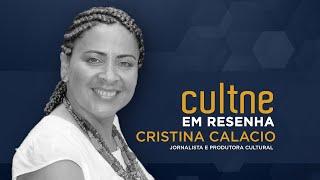 Cultne em Resenha - Programa Cristina Calacio