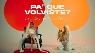 ELENA ROSE, Maria Becerra - Pa' Qué Volviste? (OFFICIAL VIDEO)