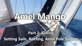 Ep 40: Amel Mango Sailing