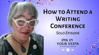 458 | How to Attend a Writing Conference