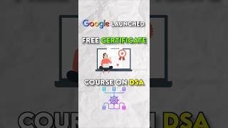 Google launched a Free Certification course on DSA #shorts