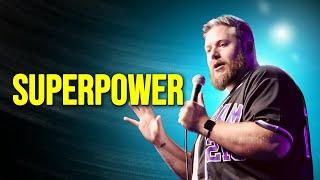 Superpower | Bill Squire Comedy