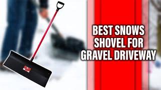 Best Snow Shovel for Gravel Driveway - A Helpful Guide (Our top selections)