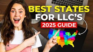 Best States to Form an LLC in 2025 and Why!