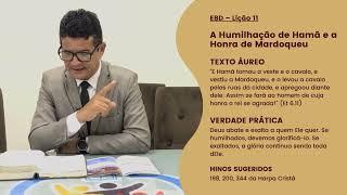 EBD - Leitura Diária - Sexta-feira | Lição 11: A Humilhação de Hamã e a Honra de Mardoqueu