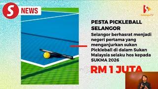 Pickleball to be introduced at Sukma 2026, says Selangor MB