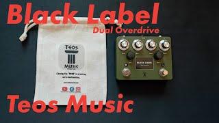 Teos Music - Black Label Dual Overdrive | Pedals in a Nutshell