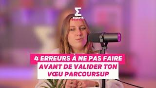 4 erreurs à ne pas faire avant de valider ton vœu Parcoursup