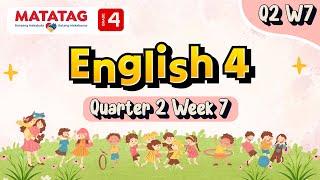 MATATAG English 4 Quarter 2 Week 7