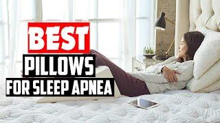 Top 5 Best Pillows for Sleep Apnea Review 2022